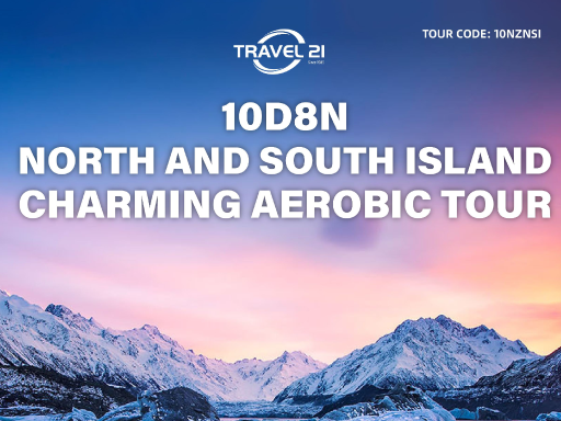 10D8N NORTH & SOUTH ISLAND CHARMING AEROBIC TOUR