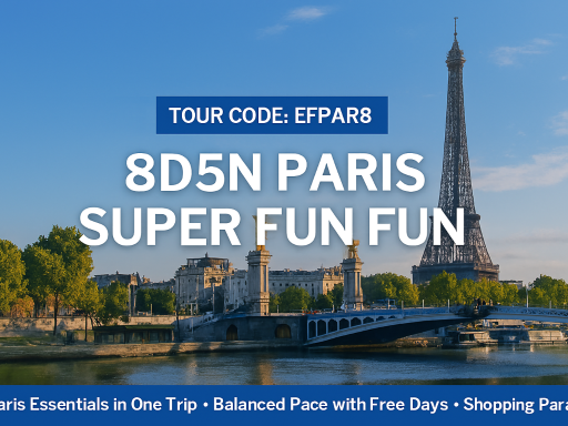 8D5N PARIS SUPER FUN FUN