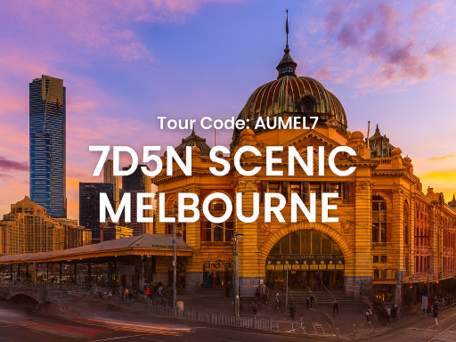 7D5N SCENIC MELBOURNE