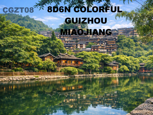 8D6N COLOURFUL GUIZHOU, THE SECRET LAND OF MIAOJIANG (DIRECT FLIGHT)