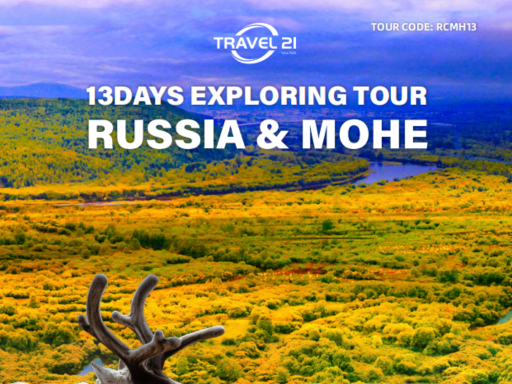 13D EXPLORING TOUR RUSSIA & MOHE